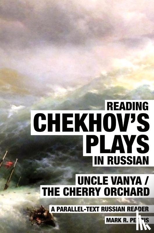 Pettus, Mark - Reading Chekhov's Plays in Russian