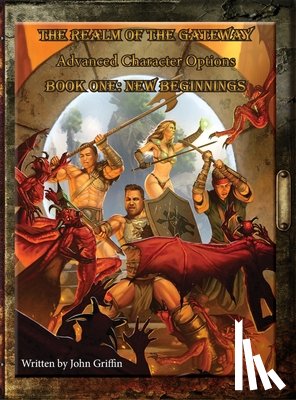 Griffin, John - The Realm of the Gateway Advanced Character Options Book One