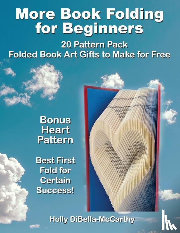 Dibella-McCarthy, Holly - More Book Folding For Beginners