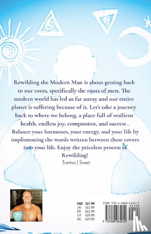 Sweet, Trenton J - Rewilding the Modern Man