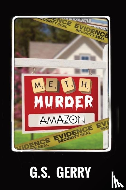 Gerry, G S - Meth Murder & Amazon
