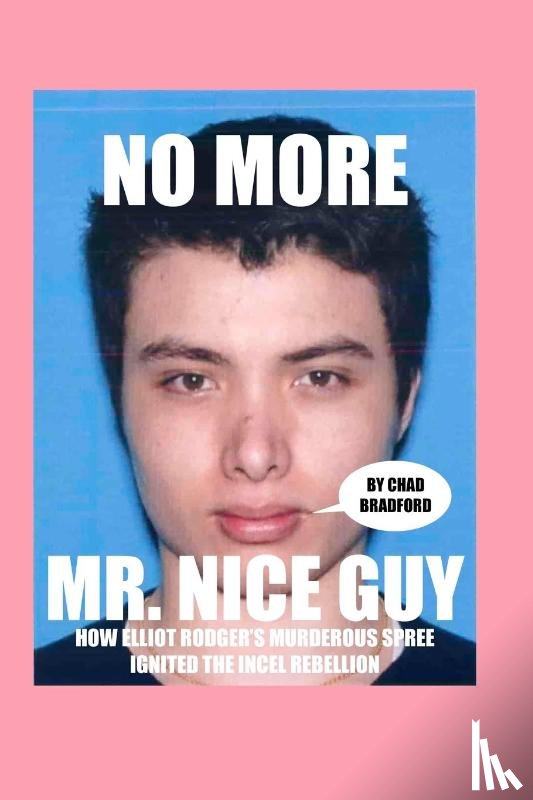 Bradford, Chad - No More Mr. Nice Guy