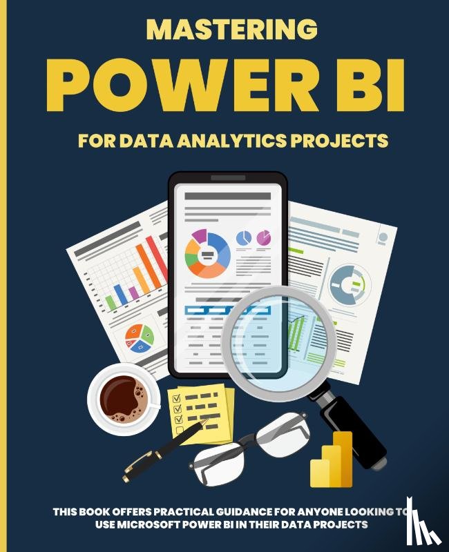 Huynh, Kiet - Mastering POWER BI for Data Analytics Projects