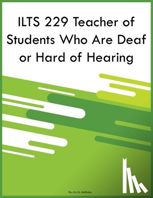 McKinley, Iris Q - ILTS 229 Teacher of Students Who Are Deaf or Hard of Hearing