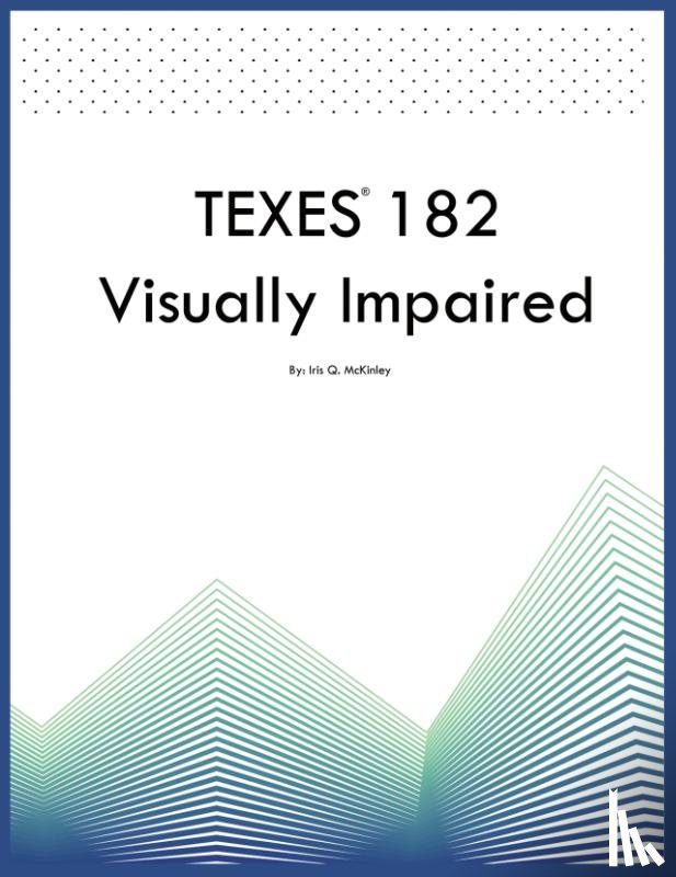 McKinley, Iris Q - TEXES 182 Visually Impaired