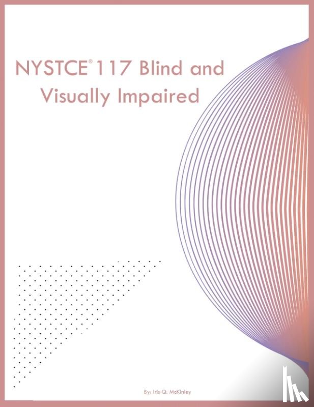 McKinley, Iris Q - NYSTCE 117 Blind and Visually Impaired