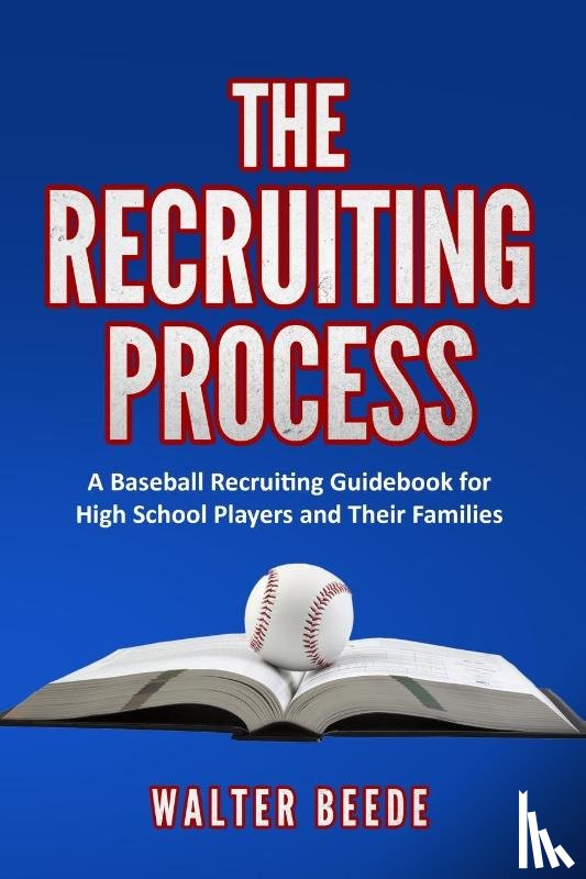 Beede, Walter A - The Recruiting Process