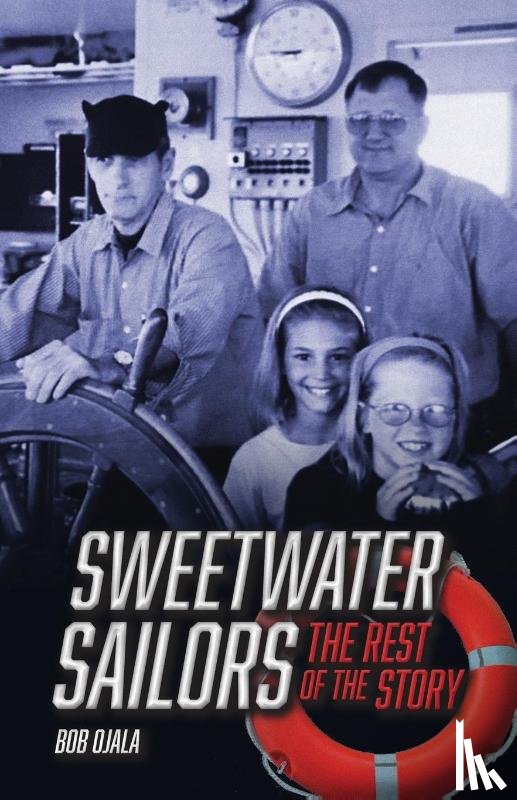 Ojala, Bob - SWEETWATER SAILORS - The Rest of the Story