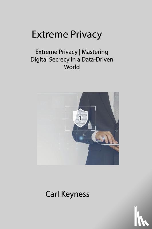 Keyness, Carl - Extreme Privacy