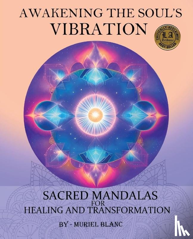 Blanc, Muriel - Awakening the Soul's Vibration