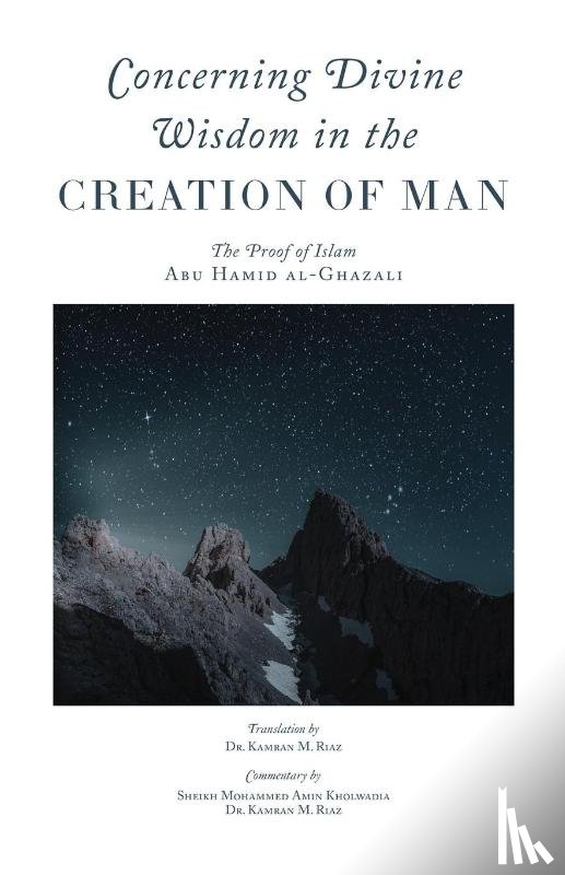 al-Ghazali, Abu Hamid - Concerning Divine Wisdom in the Creation of Man
