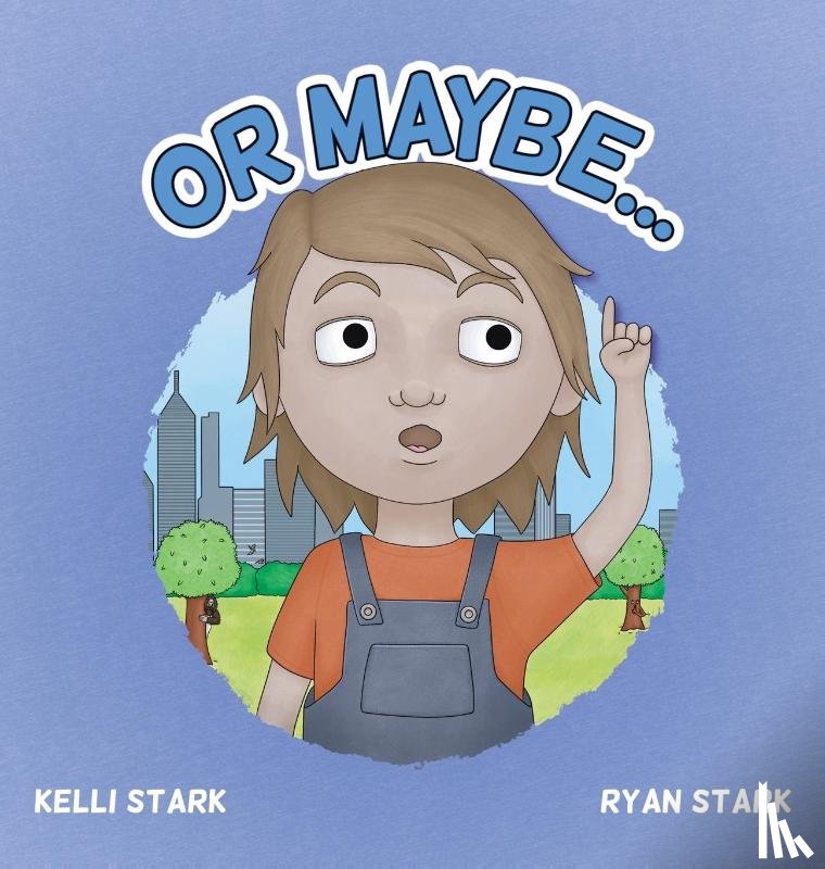 Stark, Ryan Stark & Kelli - Or Maybe...