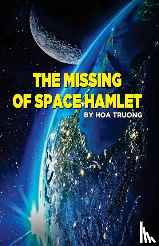 Truong, Hoa - The Missing of Space Hamlet