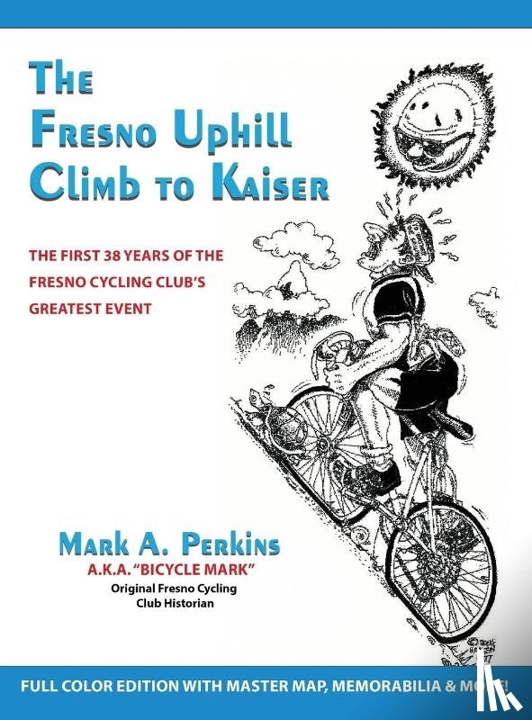 Perkins, Mark A. - The Fresno Uphill Climb to Kaiser