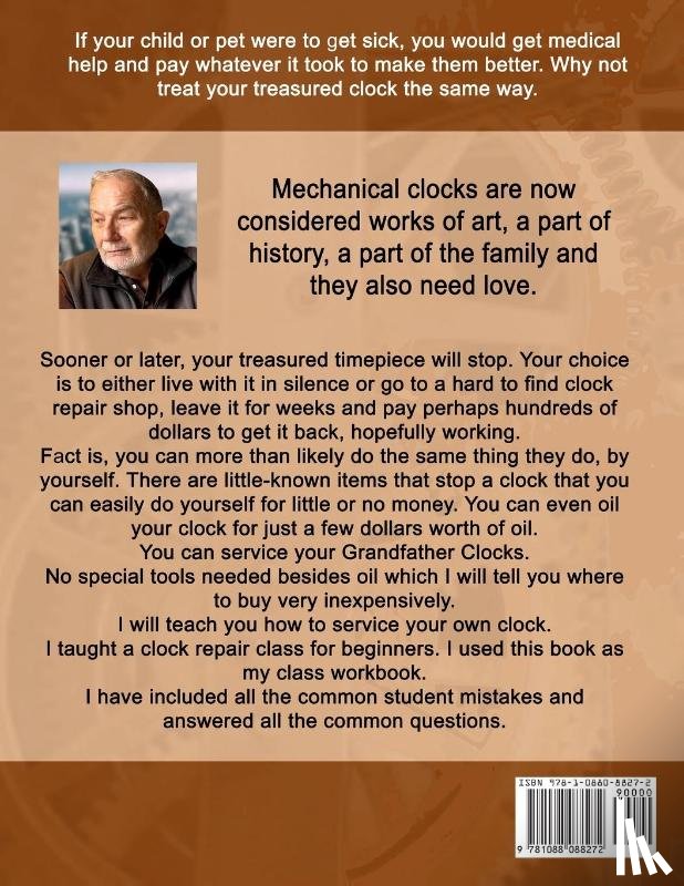 Lloyd, D. Rod - The Grandfather Clock Owner?s Repair Manual, Step by Step No Prior Experience Required