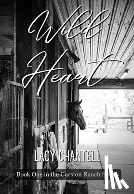 Chantell, Lacy - Wild Heart: A Cowboy Western Romance