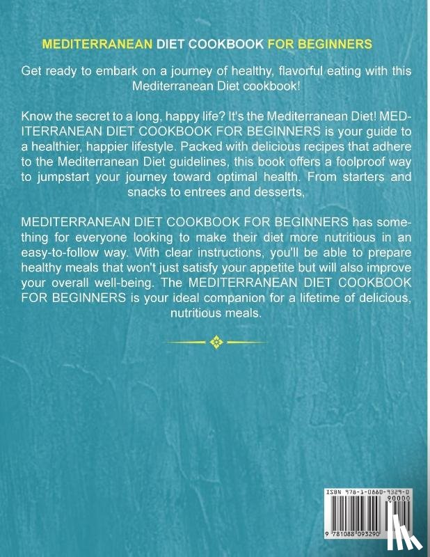 Schwartz, Meg - MEDITERRANEAN DIET COOKBOOK FOR BEGINNERS