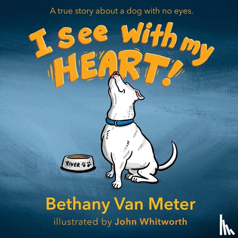 Meter, Bethany van - River's Story...I See With My Heart