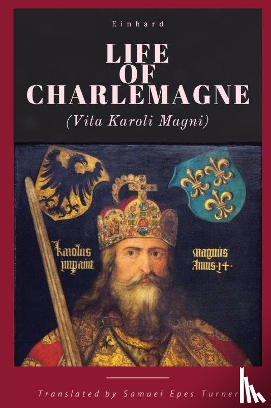 Einhard - Life of Charlemagne