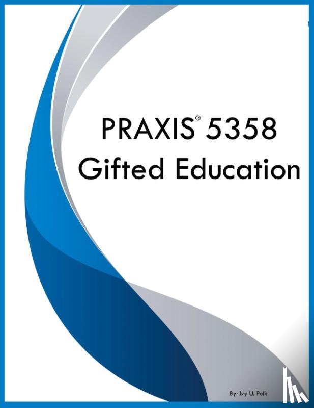 Polk, Ivy U - PRAXIS 5358 Gifted Education