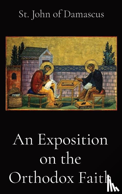 St. John of Damascus, Watson, E. W. - St John of Damascus: Exposition on the Orthodox Faith