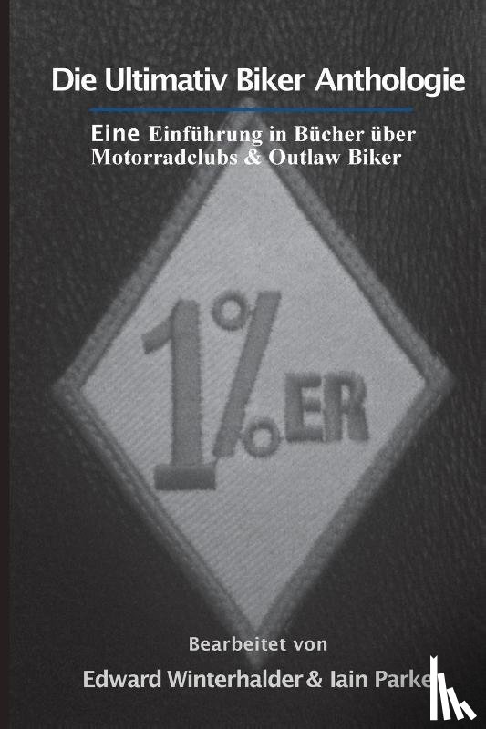  - Die Ultimativ Biker Anthologie