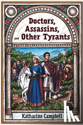 Campbell, Katharine - Doctors, Assassins, and Other Tyrants