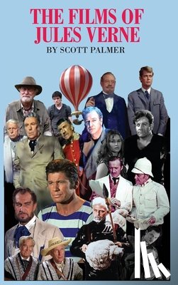 Palmer, Scott V. - THE FILMS OF JULES VERNE