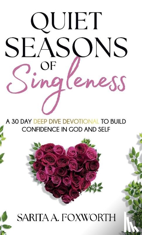 Foxworth, Sarita - Quiet Seasons of Singleness