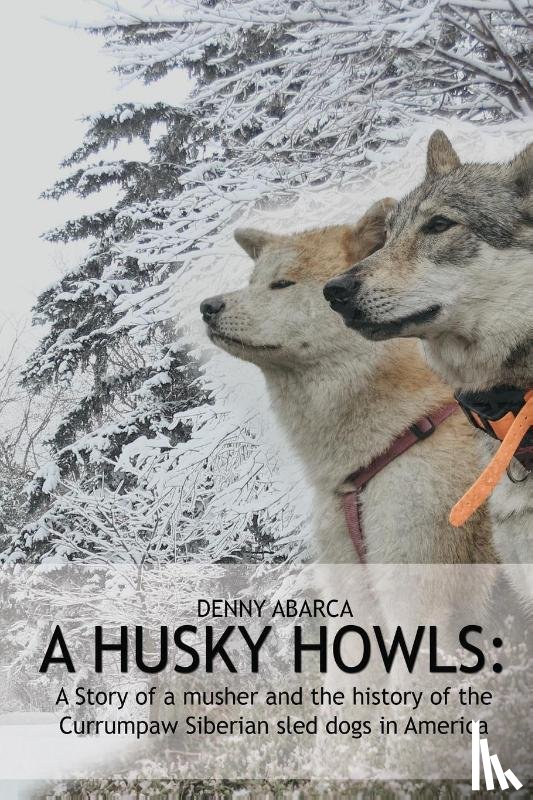 Abarca, Denny - The Husky Howls