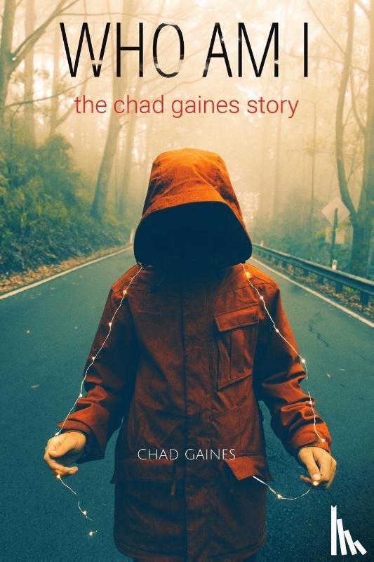 Gaines, Chad - Who Am i