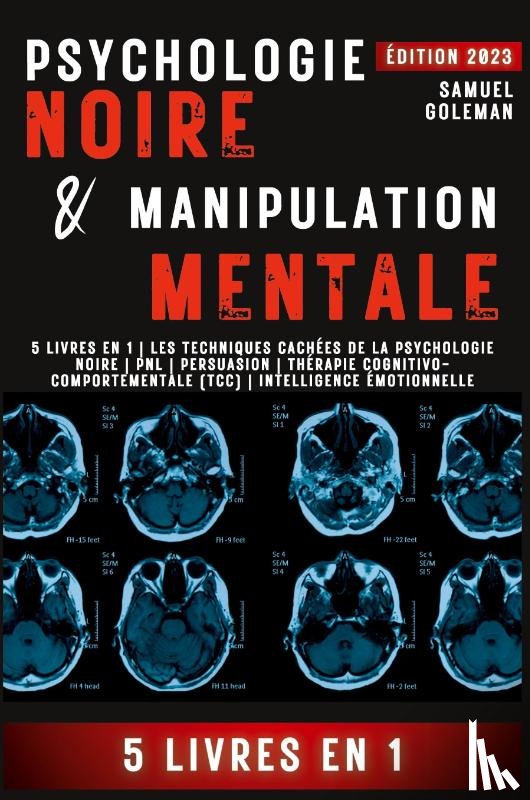 Goleman, Samuel - PSYCHOLOGIE NOIRE ET MANIPULATION MENTALE