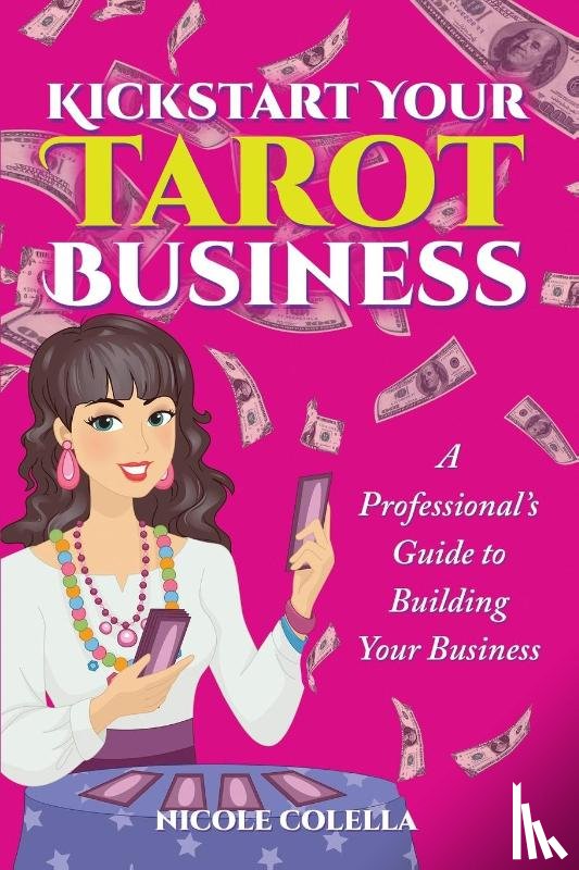 Colella, Nicole - Kickstart Your Tarot Business