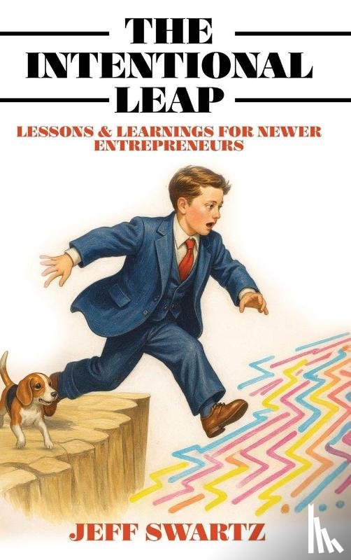Swartz, Jeff - The Intentional Leap