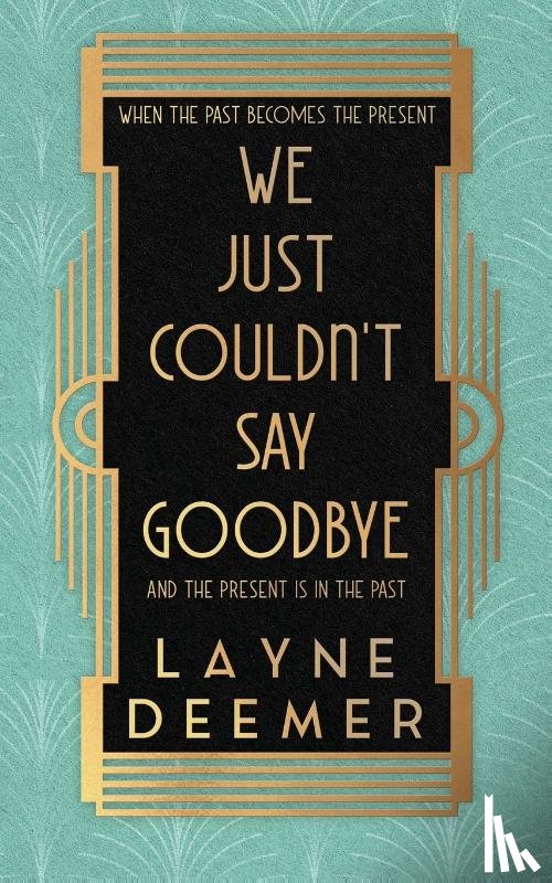 Deemer, Layne - We Just Couldn't Say Goodbye