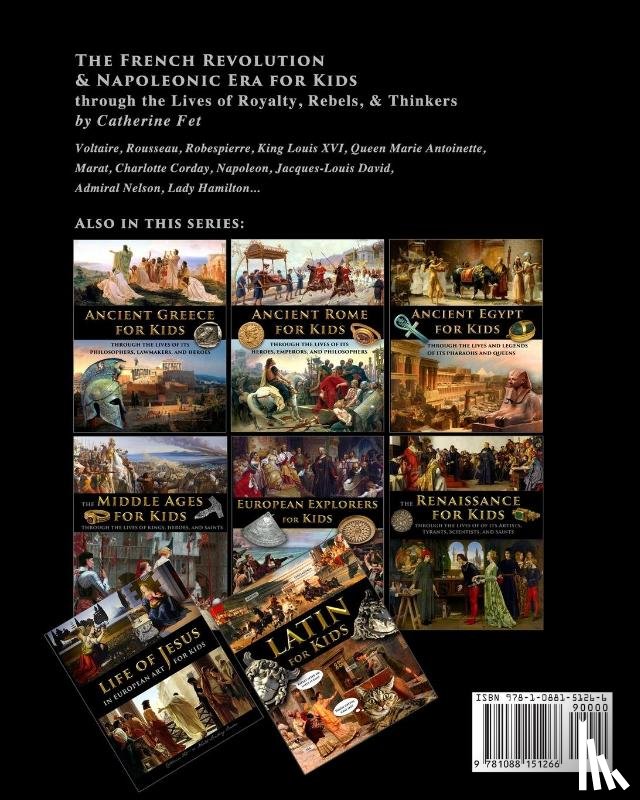 Fet - The French Revolution & Napoleonic Era for Kids through the lives of royalty, rebels, and thinkers