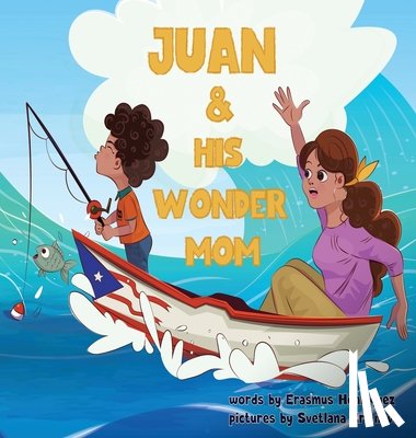 Henriquez, Erasmus - Juan and His Wonder Mom