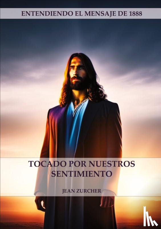 Zurcher, Jean - Tocado por Nuestros Sentimientos