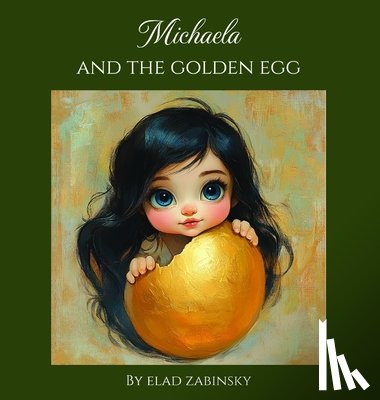 Zabinsky, Elad - Michaela and the golden egg