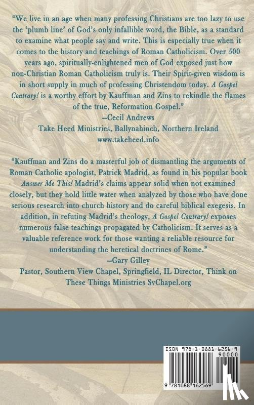 F. Kauffman, Timothy, M. Zins, Robert - A GOSPEL CONTRARY!