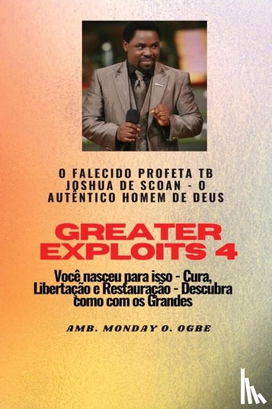 Tbd - Greater Exploits - 4 O Falecido Profeta TB Joshua de SCOAN -