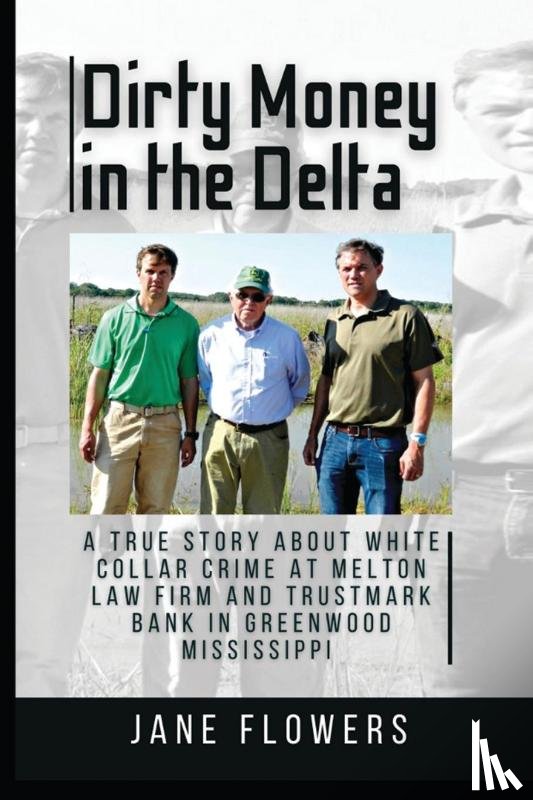 Flowers, Jane - Dirty Money in the Delta