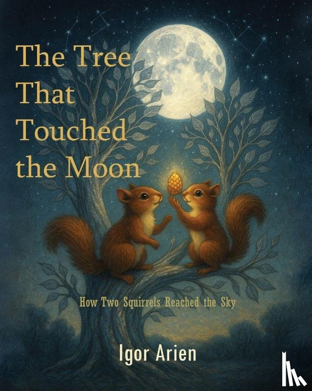 Arien, Igor - The Tree That Touched the Moon