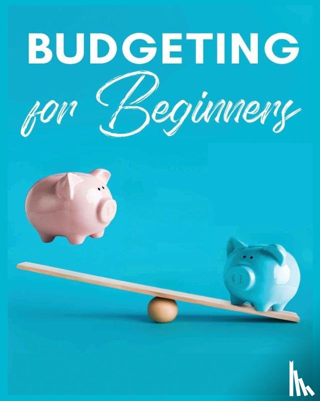 Mccarthy, Aubrey - Budgeting for Beginners