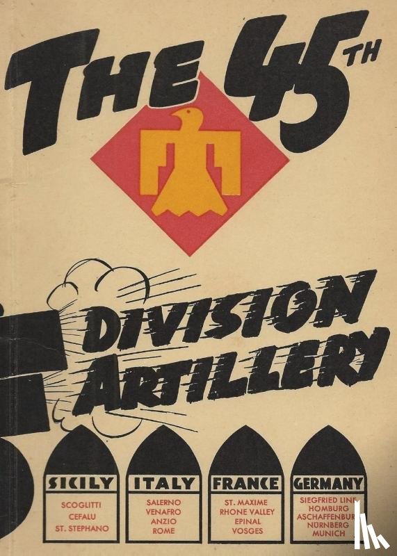 History Delivered - The 45th Infantry Division Field Artillery Unit History