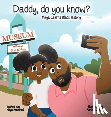 Bradford, Matthew - Daddy, Do You Know?: Maya Learns Black History