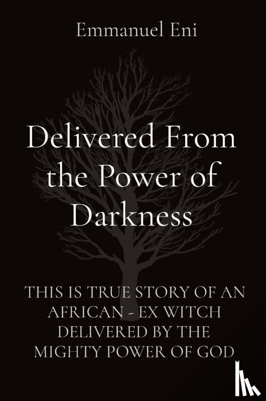 Eni, Emmanuel - Delivered From the Power of Darkness