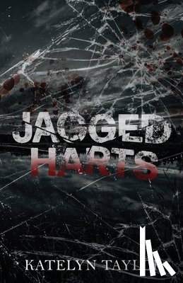 Taylor, Katelyn - Jagged Harts - Extended Edition