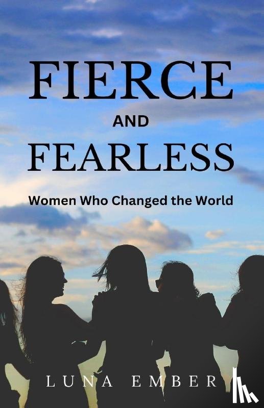 Ember, Luna - Fierce and Fearless