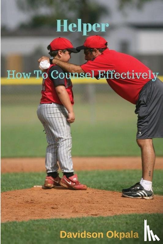 Okpala, Davidson - Helper - How to Counsel Effectively